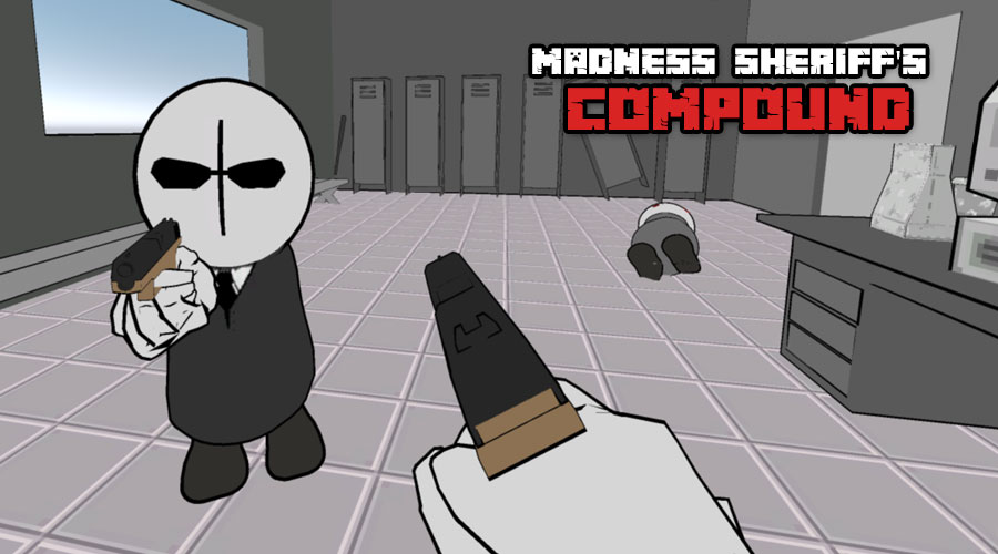 Madness: Sherrif's Compound